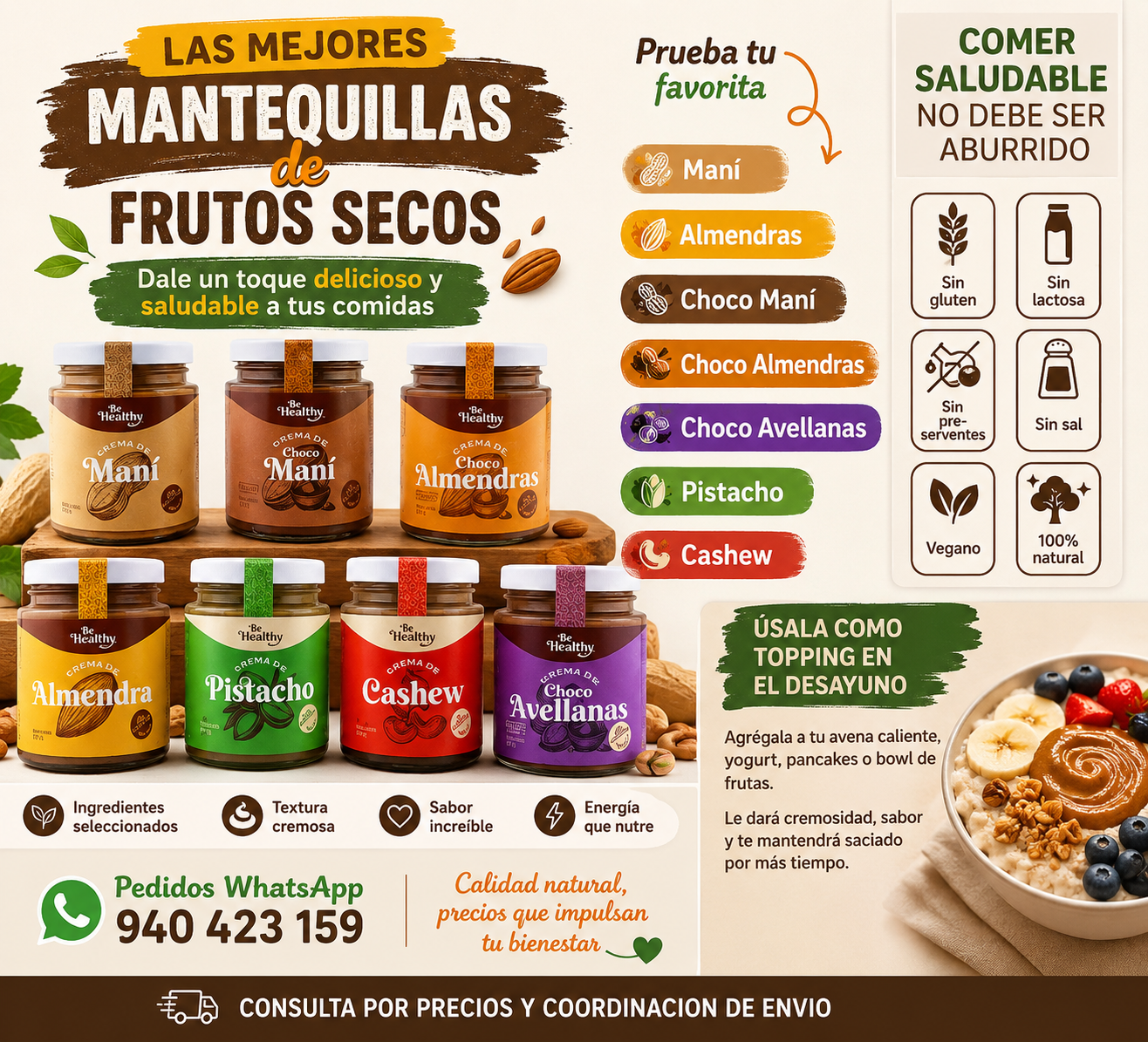 Catálogo Be Healthy - 7 sabores de mantequillas: Maní, Almendras, Choco Maní, Choco Almendras, Choco Avellanas, Pistacho y Cashew